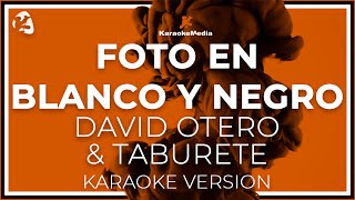 Video thumbnail of "DAVID OTERO & TABURETE -FOTO EN BLANCO Y NEGRO  -LETRA (INSTRUMENTAL KARAOKE)(ISRC ES54Y0128647)"