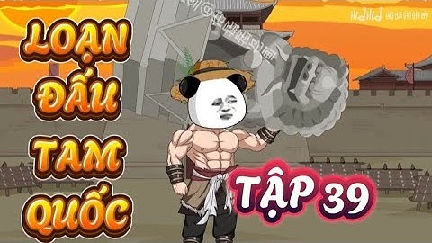 TẬP 39 : LOẠN ĐẤU TAM QUỐC - HÀ NHÂN XUYÊN KHÔNG TAM QUỐC TRẢ THÙ TÀO THÁO #hanhan #xuyênkhông