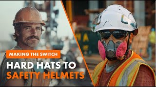 Making the Switch : Hard Hats to Safety Helmets