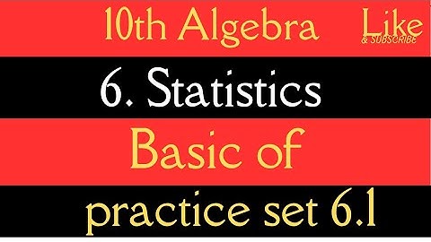 10th std / Algebra / Chapter 6 / Statistics / Basic of Practice Set 6.1 / AM Classes 
