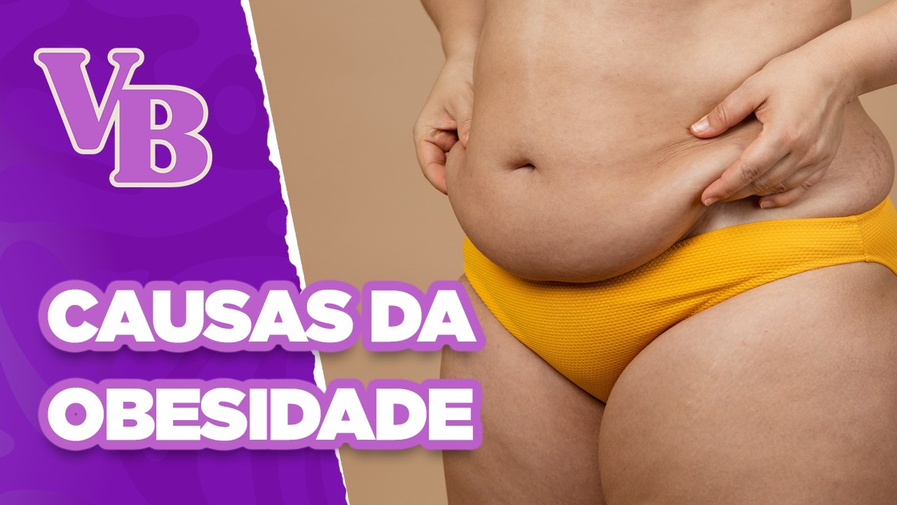 Conheça as possíveis causas da Obesidade como Doença