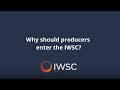 Why should producers enter the iwsc