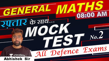 General Maths | Mock Test #02 | AIRFORCE | NAVY | COAST GUARD | Defence Exams | Abhishek Sir