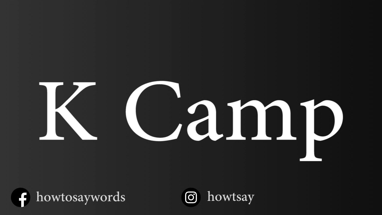 How To Pronounce K Camp YouTube