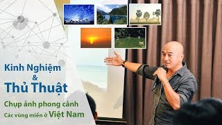 Kinh nghiệm chụp ảnh phong cảnh (chia sẻ bởi Tuanlionsg và Trung Nguyên) -  YouTube