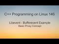 C++ Programming on Linux - Libevent Bufferevent Proxy Concept