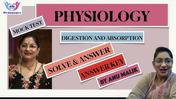 SOLVE & ANSWER |  ANSWER KEY | DIGESTION & ABSORPTION | MOCK TEST | NEET 2022 - 2023 |  ANU MALIK