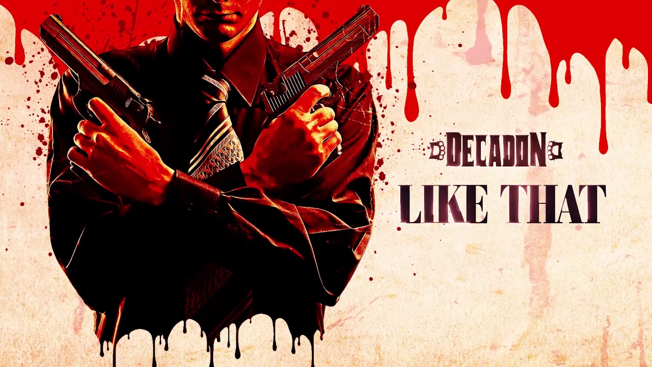 Watch Decadon - Like That on YouTube Watch Decadon - Like That on YouTube