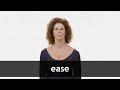 How to pronounce EASE in American English