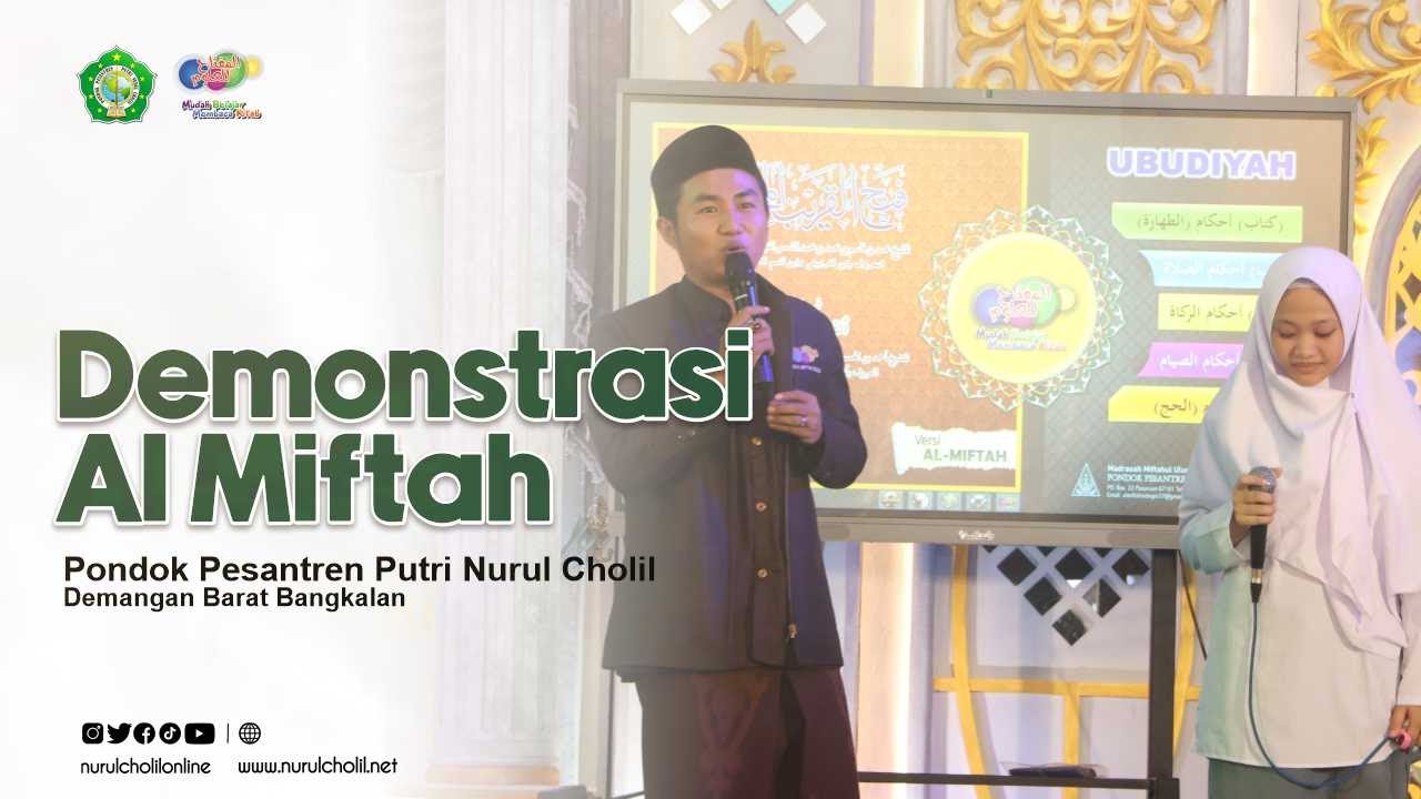 Demonstrasi Al-Miftah Lil Ulum | Pondok Pesantren Putri Nurul Cholil