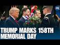 Trump Marks Memorial Day At Arlington National Cemetery With Wreath Laying Ceremony| US NEWS