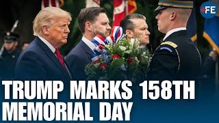 Trump Marks Memorial Day At Arlington National Cemetery With Wreath Laying Ceremony| US NEWS