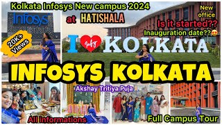 INFOSYS KOLKATA Hatisala New Campus Tour😍 || Infosys Kolkata Inauguration Update 2024 @Infosys