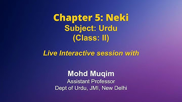 Live Interaction on PMeVIDYA :Lesson 5: Neki   Subject: Urdu   Class: II