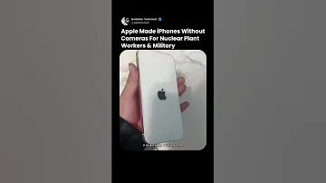 Apple Made IPhones Without Cameras For Nuclear Workers 