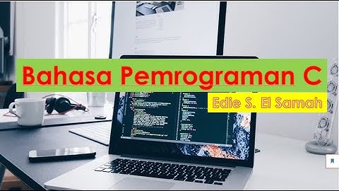 Algoritma dan Pemrograman - Bahasa Pemrograman C #1 | Informatika Kelas X