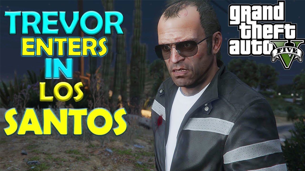 Trevor’s Wild Entry in Los Santos | GTA V #9 - YouTube
