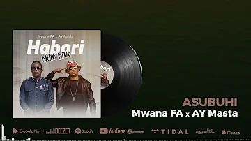 MwanaFA & Ay Masta Feat. Q Chief - Asubuhi (Official Audio)