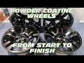 Powder Coating A Set Of Wheels From Start To Finish - Video Request