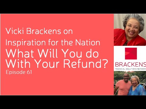 what-will-you-do-with-your-refund?--vicki-on-inspiration-for-the-nation-episode-61