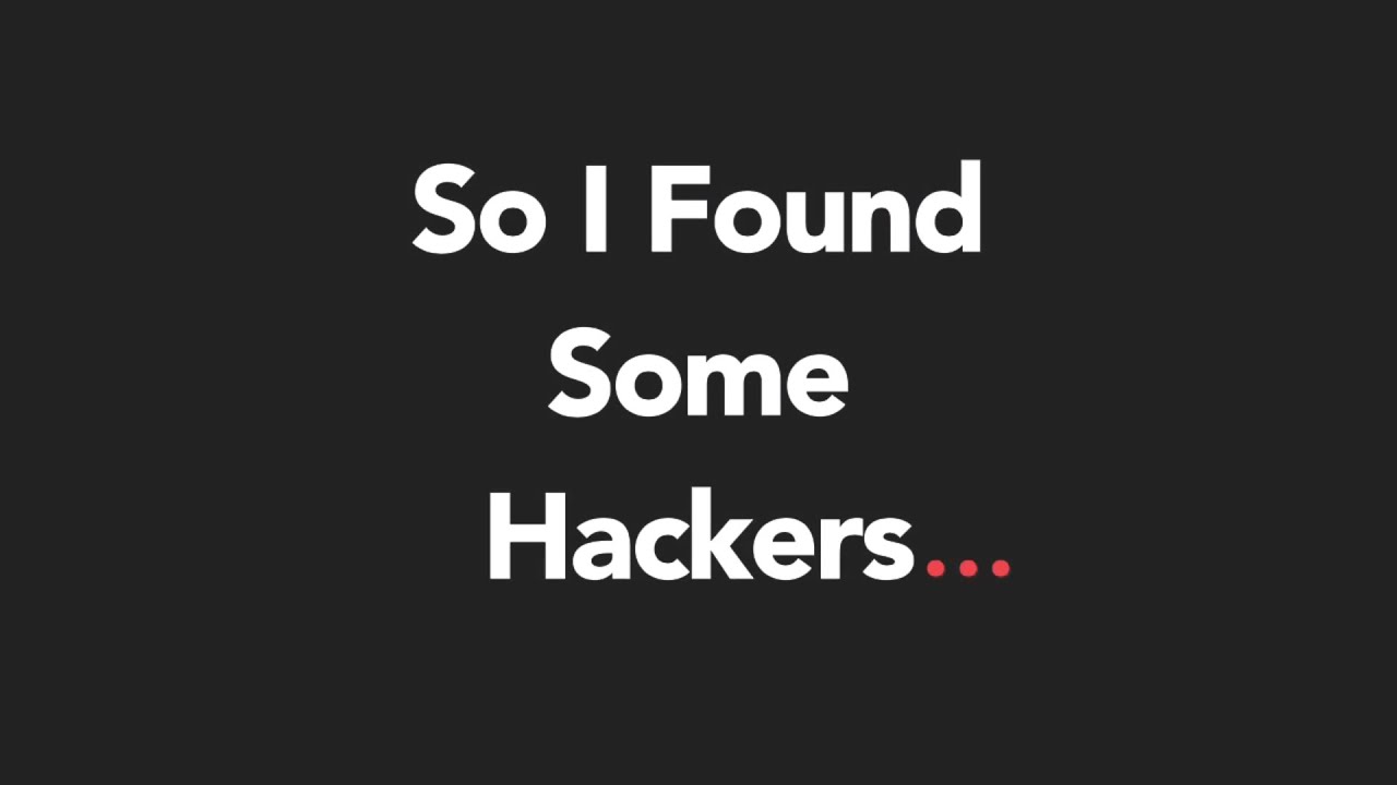 HACKERS FOUND!!!