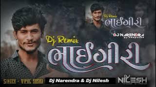 BHAI GIRI (ભાઈ ગીરી) Vipul susara Dj Narendra&  Dj nilesh in the mix #attitudevideo #djremix 👑🎧✨🔥