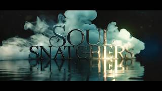 Soul Snatchers - Official Trailer
