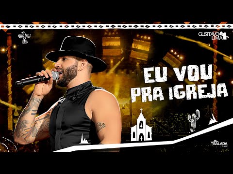 Gusttavo Lima - Eu Vou Pra Igreja