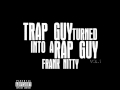 Frank Nitty - Got One (Clean Version)