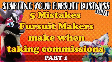 5 Mistakes Fursuit Makers make when taking Commissions [PART 1]