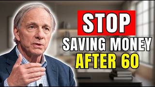Why Saving After 60 Can Be a Big Mistake | RAY DALIO