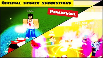 Dear SnakeWorl... (OFFICIAL UPDATE SUGGESTIONS) | Dragon Ball Z Final Stand
