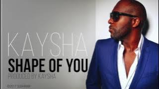 Ed Sheeran - Shape of you | Kizomba Remix by Kaysha