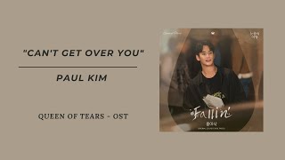 Cant Get Over You   Paul Kim   romhaneng Queen Of Tears    Ost