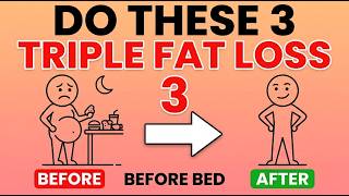 Do These 3 Things Before Bed to Triple Fat Loss