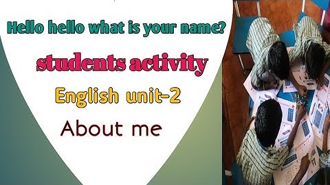 Class 1-3,English unit-2 Hello hello what is your name....
