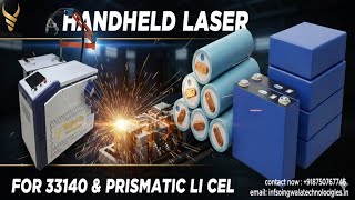 Handheld Manual Laser welding machine for li-battery | Laser welding for 33140 or prismatic Li-cell 