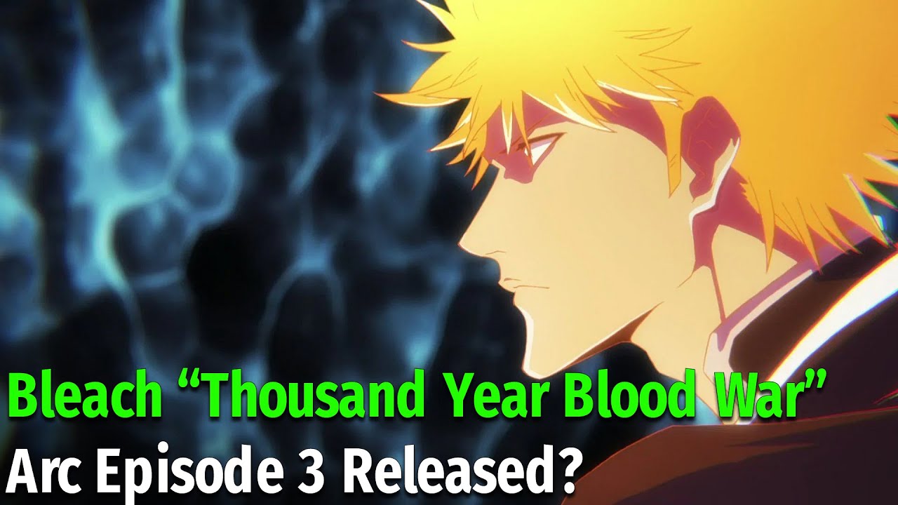 Bleach “Thousand Year Blood War” Arc Episode 3 Release Date - YouTube