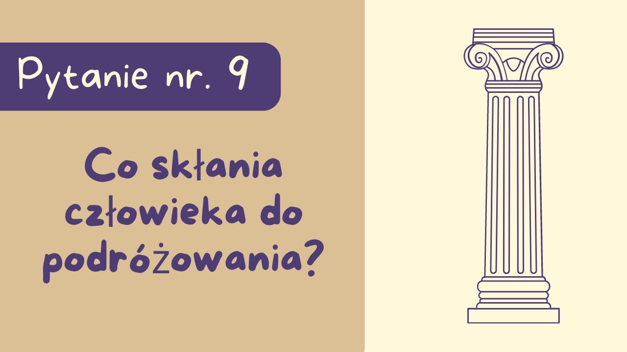 Matura ustna: Co skłania człowieka do podróżowania? Mitologii Jana