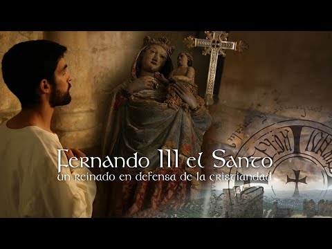 «Fernando III el Santo, un reinado en defensa de la cristiandad». El tráiler.