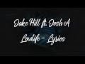 Jake Hill Ft Josh A Lowlife Lyrics