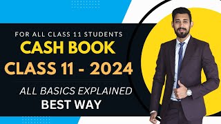 Cash Book | Class 11 | Easiest Explanation of All Basics | Part 1