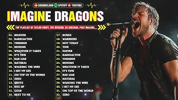 Imagine Dragons Full Album 2024 - Best Songs Collection 2024 - Greatest Hits Songs Playlist 2024