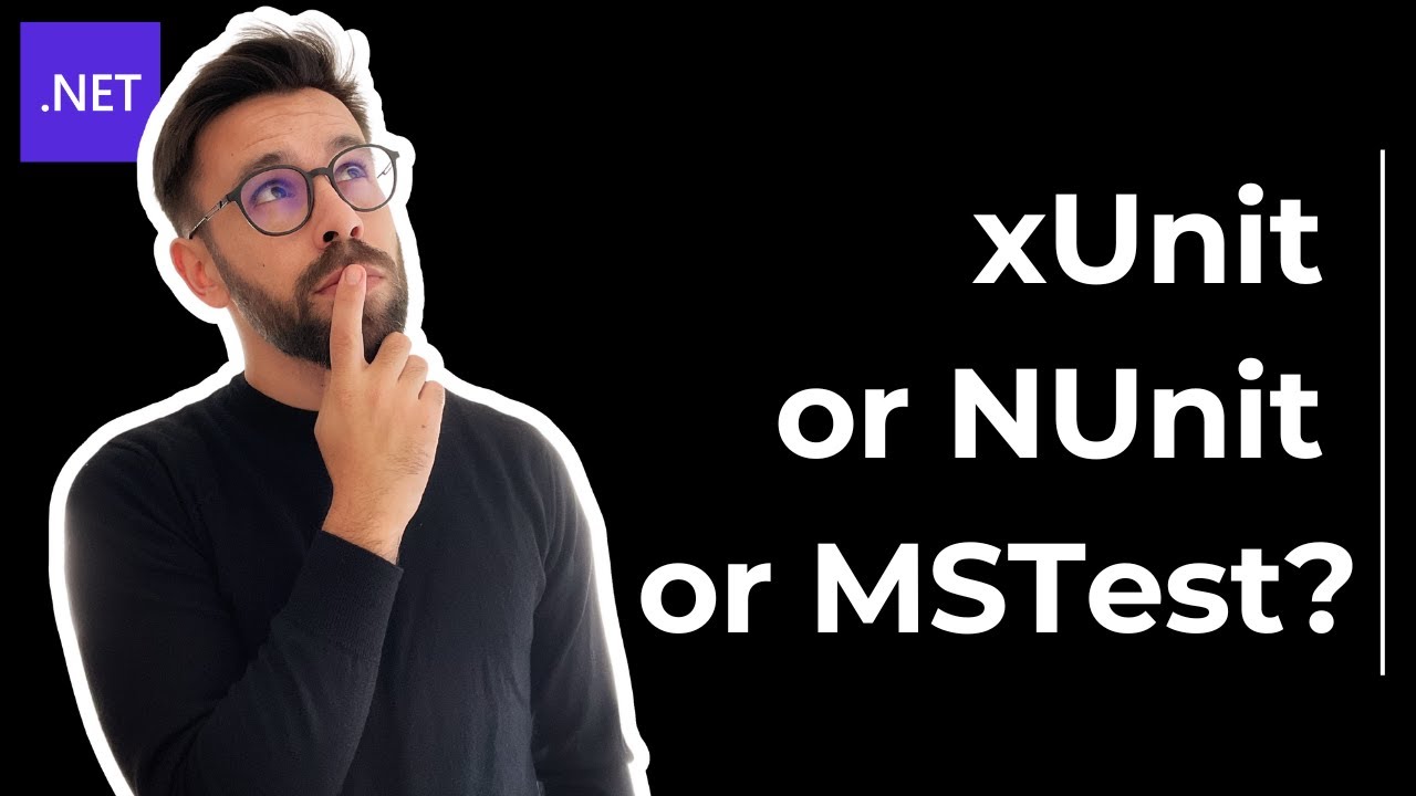 Why We ALL Use xUnit over NUnit or MSTest