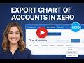 04-02 Export Wok n Roll's Chart of Accounts in Xero | Walkthrough Video