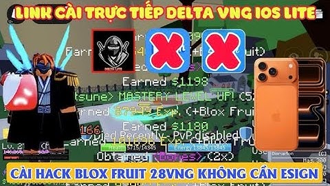 Hack Blox Fruit Update 27 - Link Cài Trực Tiếp Delta VNG LITE V2.696 Fix Lỗi Mới Nhất Trên Iphone