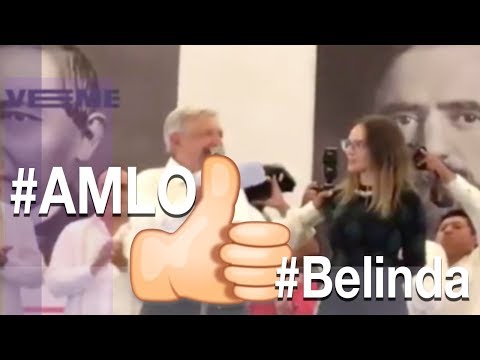 AMLO agradece públicamente a Belinda por el apoyo durante la campaña Presidencial