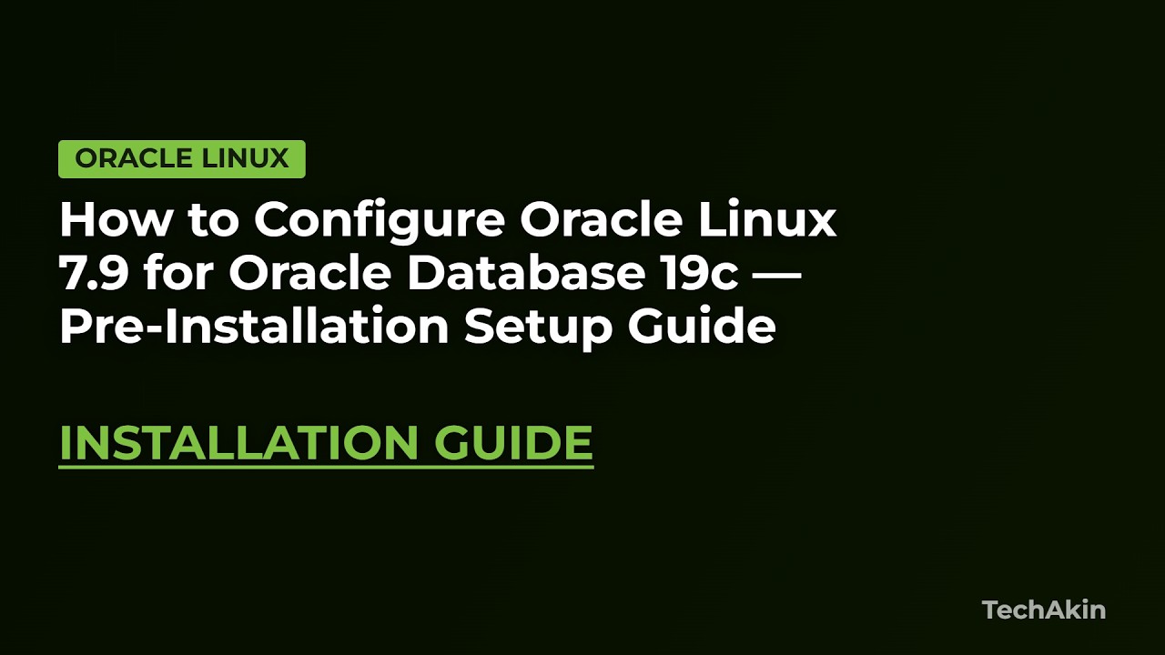 How to Configure Oracle Linux 7.9 for Oracle Database 19c — Pre ...