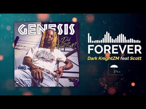 Dark KnightZM - Forever (Official Audio) feat. Scott Zambia