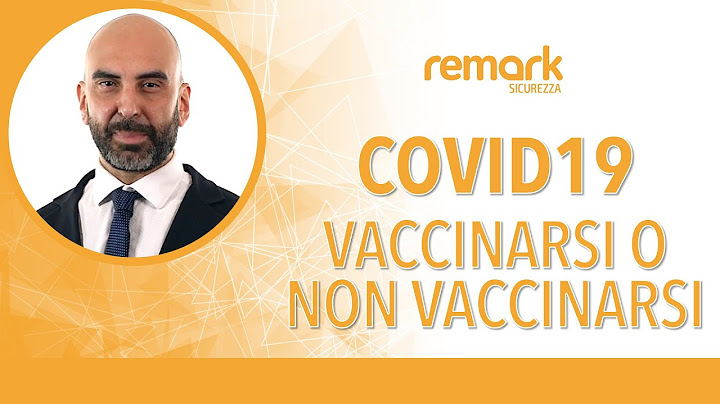 Covid 19 - Vaccinarsi o Non vaccinarsi: questo è il problema